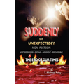 Suddenly and Unexpectedly--Non-Fiction -- The End of Our Times: The End of Our Times - Paperback | Books | Wiccan Center