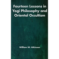 Fourteen Lessons in Yogi Philosophy and Oriental Occultism - Hardcover | Books | Wiccan Center
