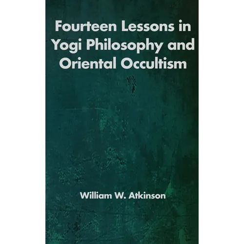 Fourteen Lessons in Yogi Philosophy and Oriental Occultism - Hardcover | Books | Wiccan Center