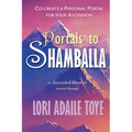 Portals to Shamballa: Co-create a Personal Portal for Your Ascension - Paperback | Books | Wiccan Center