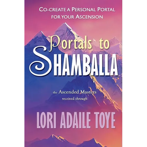 Portals to Shamballa: Co-create a Personal Portal for Your Ascension - Paperback | Books | Wiccan Center