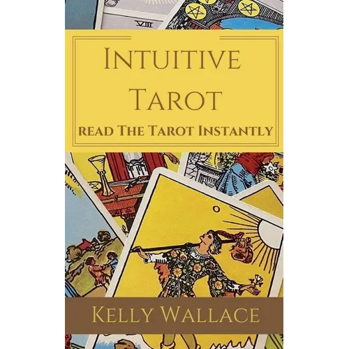 Intuitive Tarot - Read the Tarot Instantly - Paperback | Books | Wiccan Center