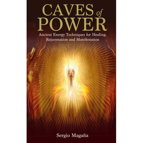 Caves of Power: Ancient Energy Techniques for Healing, Rejuvenation and Manifestation - Paperback | Books | Wiccan Center