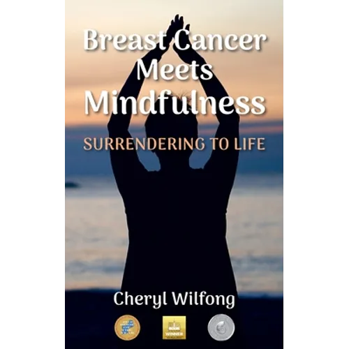 Breast Cancer Meets Mindfulness: Surrendering to Life - Paperback | Books | Wiccan Center