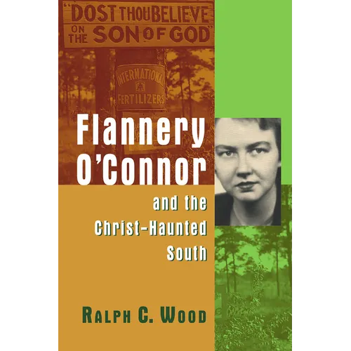 Flannery O'Connor and the Christ-Haunted South - Paperback | Books | Wiccan Center