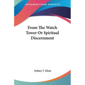 From The Watch Tower Or Spiritual Discernment - Paperback | Books | Wiccan Center