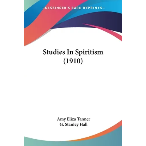 Studies In Spiritism (1910) - Paperback