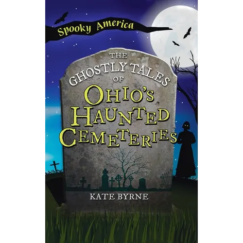 Ghostly Tales of Ohio's Haunted Cemeteries - Hardcover | Books | Wiccan Center