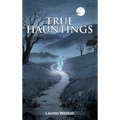 True Hauntings - Hardcover | Books | Wiccan Center