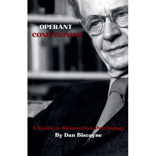 Operant Conditioning: A Guide to Skinnerian Psychology - Paperback | Books | Wiccan Center