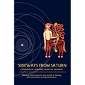 Sideways from Saturn: Astrological Guidance from the Centaurs - Paperback | Books | Wiccan Center