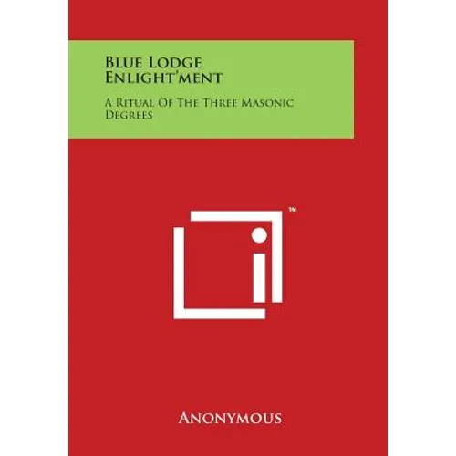 Blue Lodge Enlight'ment: A Ritual of the Three Masonic Degrees - Paperback | Books | Wiccan Center