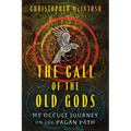 The Call of the Old Gods: My Occult Journey on the Pagan Path - Paperback