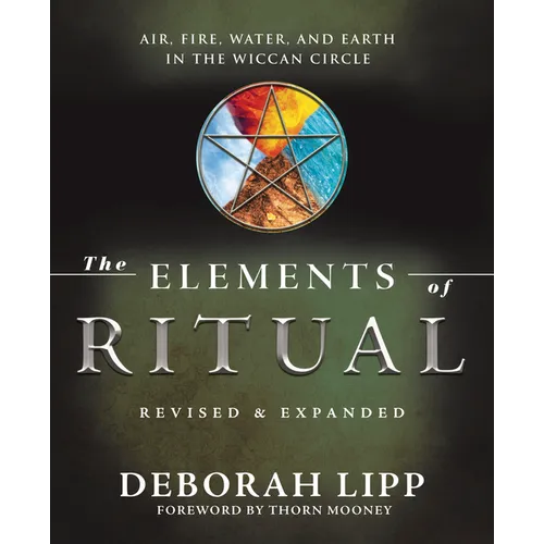 The Elements of Ritual: Air, Fire, Water, and Earth in the Wiccan Circle - Paperback | Books | Wiccan Center