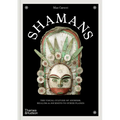 Shamans: The Visual Culture of Animism, Healing and Journeys to Other Planes - Hardcover | Books | Wiccan Center