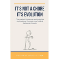 It's Not a Chore. It's Evolution - Paperback | Books | Wiccan Center