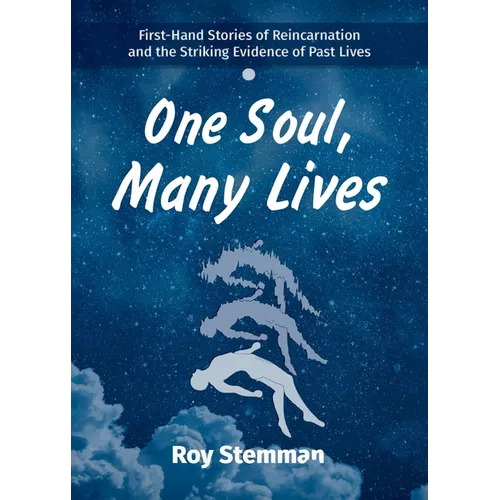 One Soul, Many Lives: First Hand Stories of Reincarnation and the Striking Evidence of Past Lives - Paperback | Books | Wiccan Center