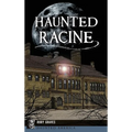 Haunted Racine - Hardcover | Books | Wiccan Center