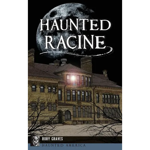 Haunted Racine - Hardcover | Books | Wiccan Center