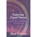 Enjoying Equal House, Why One of the Oldest Astrological House Systems is so Easy to Use - Paperback | Books | Wiccan Center
