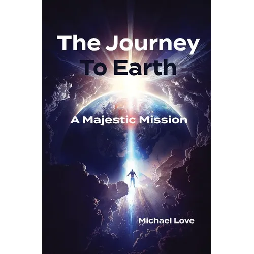 The Journey to Earth - A Majestic Mission - Paperback | Books | Wiccan Center