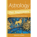 Astrology for Beginners: Learn to Read Your Birth Chart - Paperback | Books | Wiccan Center