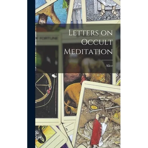 Letters on Occult Meditation - Hardcover | Books | Wiccan Center