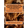 Astrological Real Life Q & Answers- For Applied Astrology and Practice: Vedic Astrology Analysed with charts from user questions - Paperback | Books | Wiccan Center