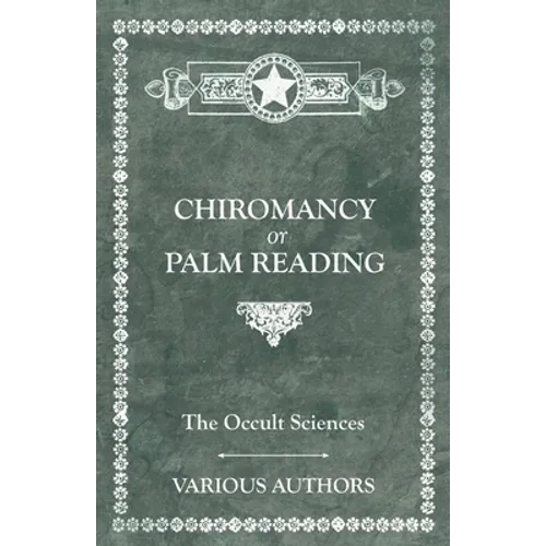 The Occult Sciences - Chiromancy or Palm Reading - Paperback | Books | Wiccan Center