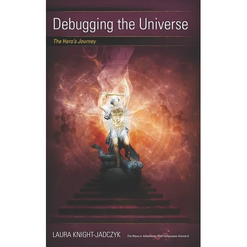 Debugging the Universe: The Hero's Journey - Paperback | Books | Wiccan Center