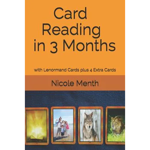 Card Reading in 3 Months: with Lenormand Cards plus 4 Extra Cards - Paperback | Books | Wiccan Center