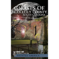 Ghosts of Berkeley County, South Carolina - Hardcover | Books | Wiccan Center