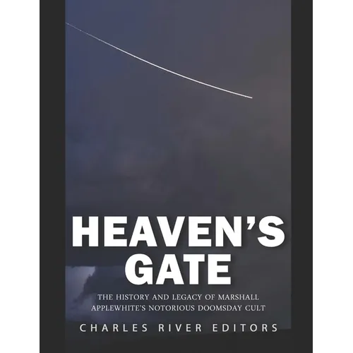 Heaven's Gate: The History and Legacy of Marshall Applewhite's Notorious Doomsday Cult - Paperback | Books | Wiccan Center