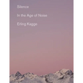 Silence: In the Age of Noise - Paperback | Books | Wiccan Center