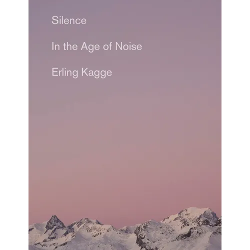 Silence: In the Age of Noise - Paperback | Books | Wiccan Center