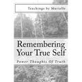 Remembering Your True Self: Power Thoughts Of Truth - Paperback | Books | Wiccan Center