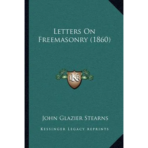 Letters On Freemasonry (1860) - Paperback | Books | Wiccan Center