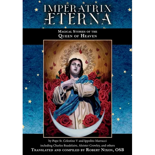 Imperatrix Æterna: Magical Stories of the Queen of Heaven - Paperback | Books | Wiccan Center