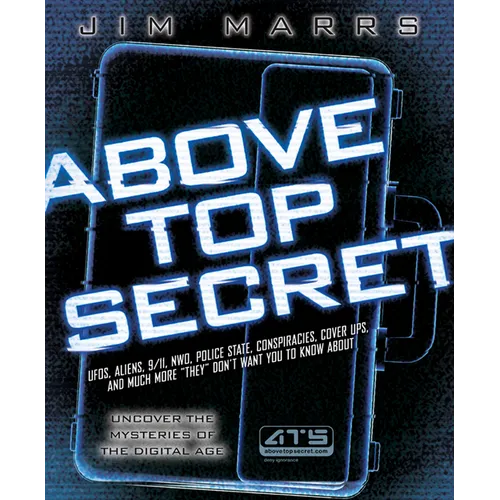 Above Top Secret: Ufo's, Aliens, 9/11, Nwo, Police State, Conspiracies, Cover Ups, and Much More They Don't Want You to Know about - Paperback | Books | Wiccan Center