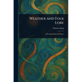 Weather and Folk Lore - Paperback