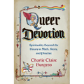 Queer Devotion: Spirituality Beyond the Binary in Myth, Story, and Practice - Paperback | Books | Wiccan Center