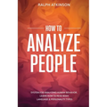 How to Analyze People: System For Analyzing Human Behavior, Learn How to Read Body Language & Personality Types - Paperback | Books | Wiccan Center