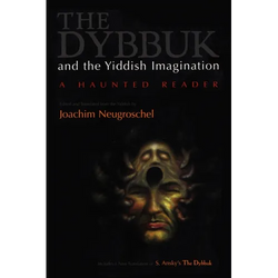 Dybbuk and the Yiddish Imagination: A Haunted Reader - Paperback | Books | Wiccan Center
