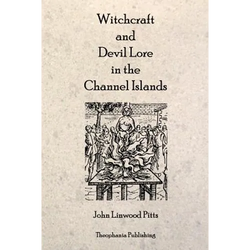Witchcraft and Devil Lore in the Channel Islands - Paperback | Books | Wiccan Center