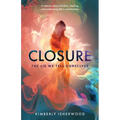Closure: The Lie We Tell Ourselves - Paperback