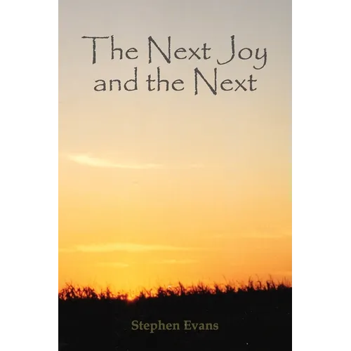 The Next Joy and the Next: A Mythology in Twenty-One Lessons - Paperback | Books | Wiccan Center