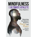 Mindfulness for the Ultimate Athlete: Mastering the Balance Between Power and Peace - Paperback | Books | Wiccan Center