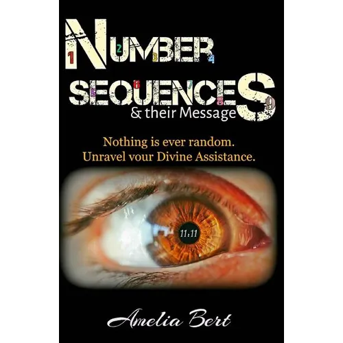 Number Sequences and their Messages: Unravel Divine Assistance - Paperback | Books | Wiccan Center