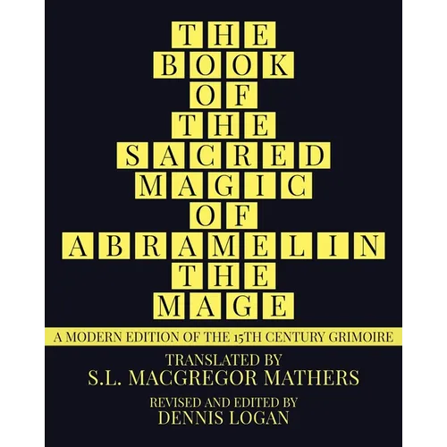 The Book of the Sacred Magic of Abramelin the Mage: A Modern Edition of the 15th Century Grimoire - Paperback | Books | Wiccan Center