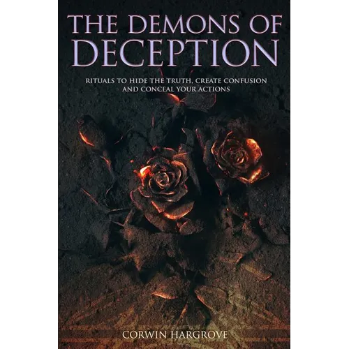 The Demons of Deception: Rituals to Hide the Truth, Create Confusion and Conceal Your Actions - Paperback | Books | Wiccan Center